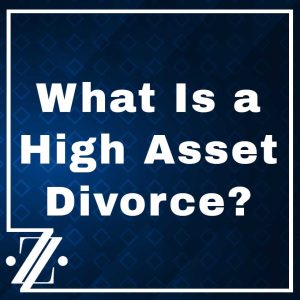 what is high asset divorce